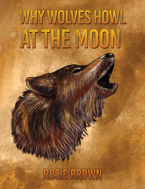 Why Wolves Howl at the Moon