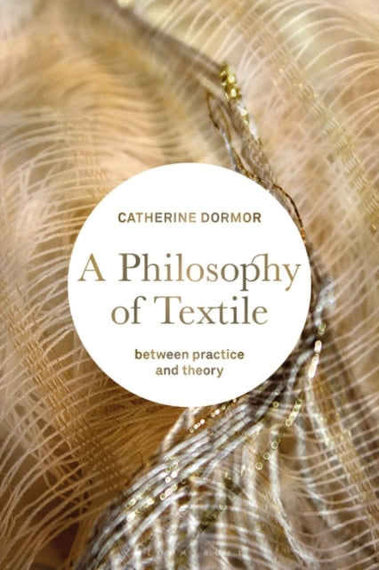 Philosophy of Textile: Between Practice and Theory
