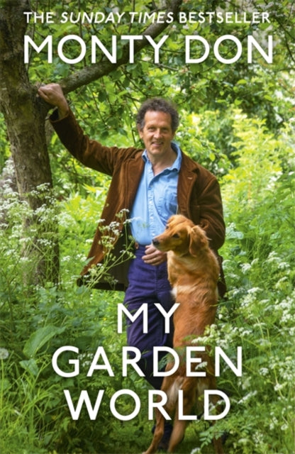 My Garden World: the Sunday Times bestseller