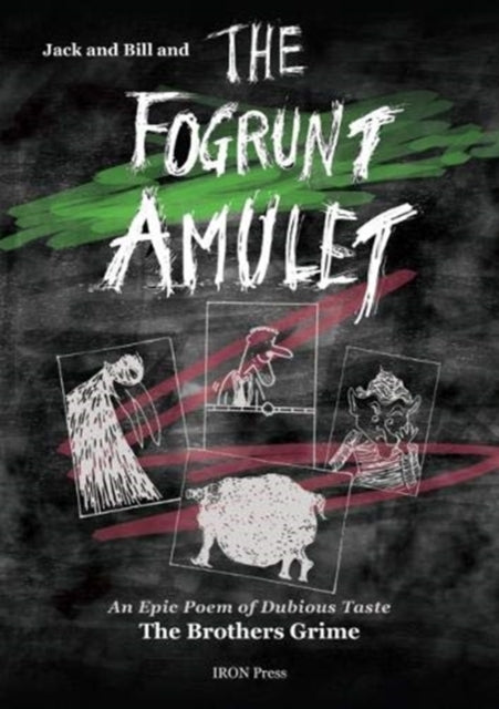 Jack and Bill and the Fogrunt Amulet: An epic poem in dubious taste