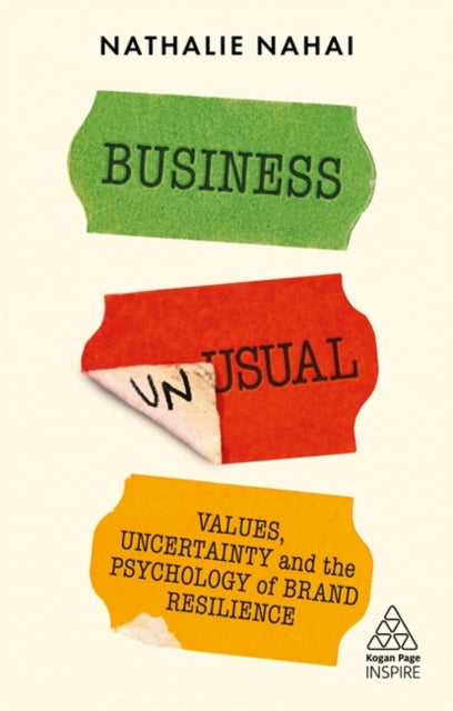 Business Unusual: Values, Uncertainty and the Psychology of Brand Resilience