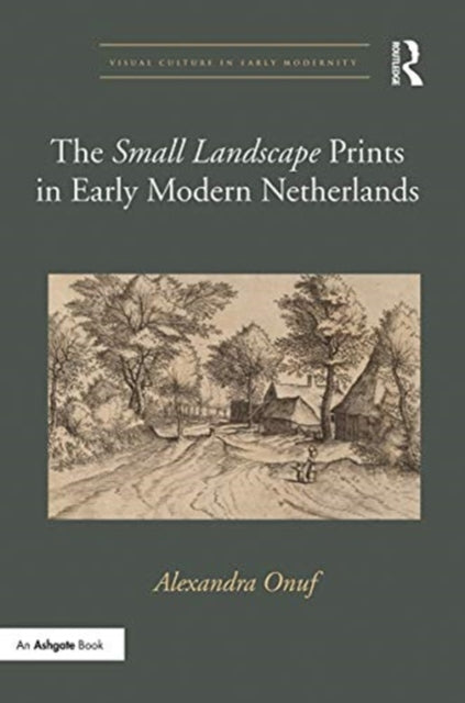 'Small Landscape' Prints in Early Modern Netherlands