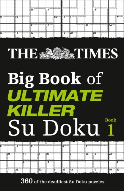 Times Big Book of Ultimate Killer Su Doku: 360 of the Deadliest Su Doku Puzzles