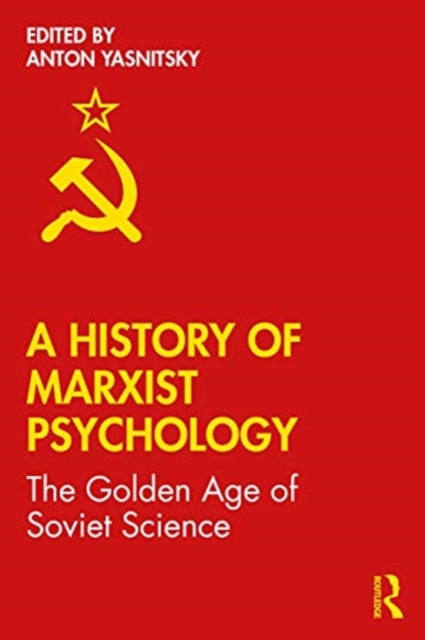 History of Marxist Psychology: The Golden Age of Soviet Science