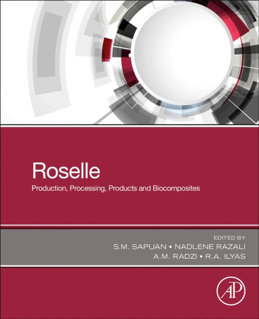 Roselle: Production, Processing, Products and Biocomposites