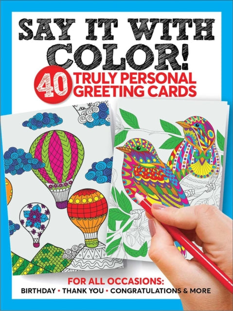 Say It With Color!: 40 Truly Personal Greeting Cards