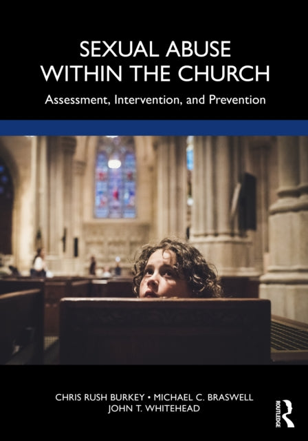 Sexual Abuse Within the Church: Assessment, Intervention, and Prevention