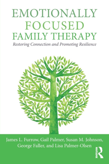 Emotionally Focused Family Therapy: Restoring Connection and Promoting Resilience