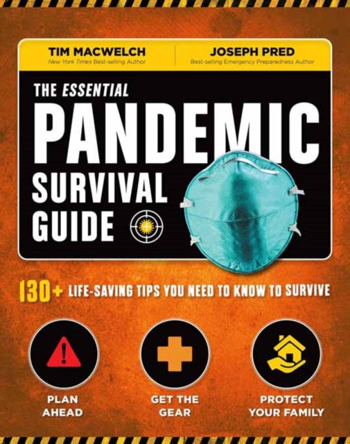 Essential Pandemic Survival Guide: 130+ Life-saving Tips You Need to Know to Survive