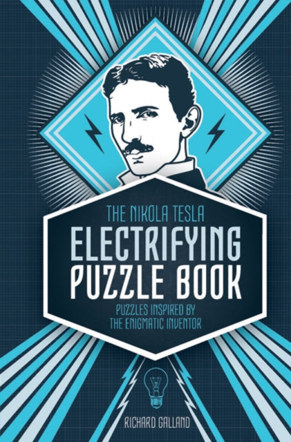 Nikola Tesla Electrifying Puzzle Book: Puzzles Inspired by the Enigmatic Inventor