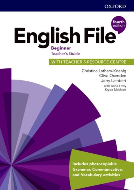 English File: Beginner: Teacher's Guide with Teacher's Resource Centre