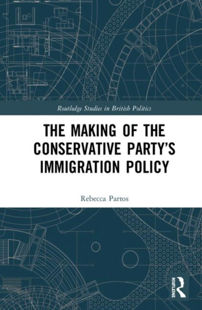 Making of the Conservative Party's Immigration Policy