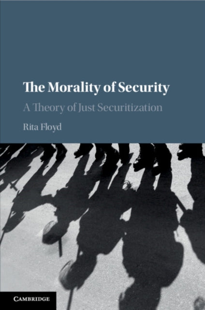 Morality of Security: A Theory of Just Securitization
