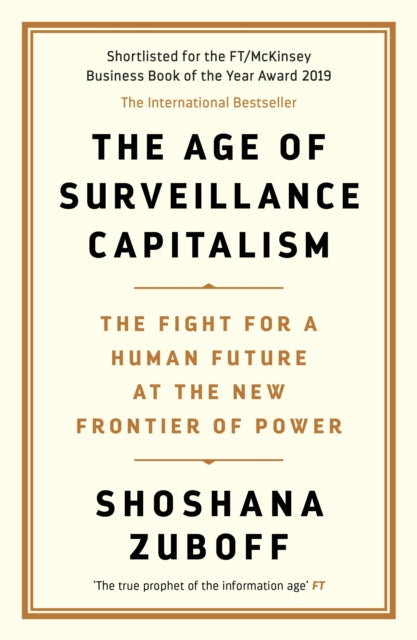 Age of Surveillance Capitalism: The Fight for a Human Future at the New Frontier of Power: Barack Obama's Books of 2019
