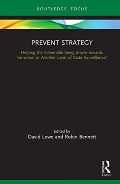 Prevent Strategy: Helping the Vulnerable Being Drawn towards Terrorism or Another Layer of State Surveillance?