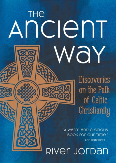 Ancient Way: Discoveries on the Path of Celtic Christianity