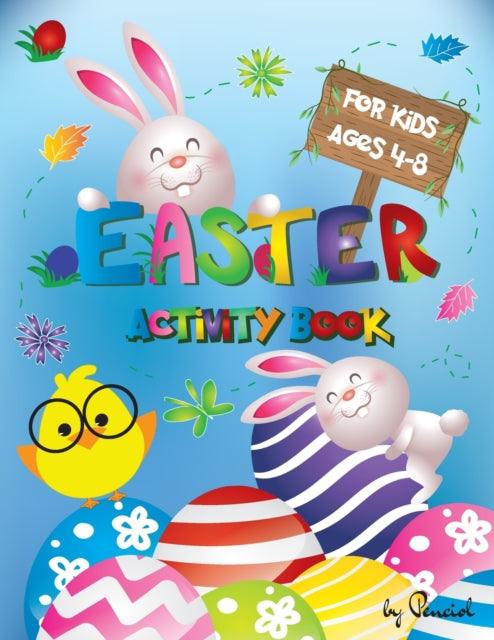 Easter Activity Book for Kids Age 4-8: 52 Easter Fun Activities for Boys and Girls Easter Gift for Kids Coloring, Dot to Dot, Dice Game, Find the Differences and much more easter Books for Kids, Toddler & Preschool