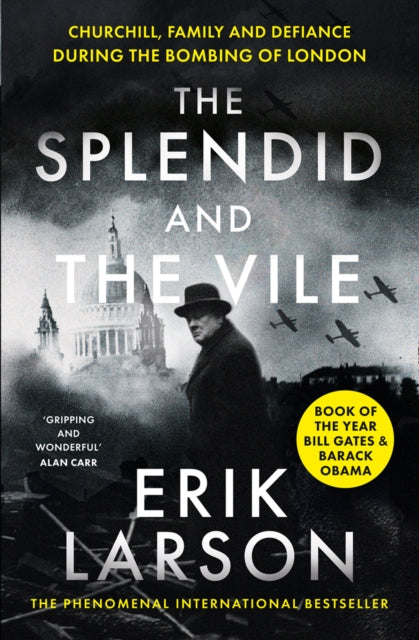 Splendid and the Vile: Churchill, Family and Defiance During the Bombing of London