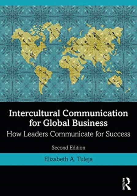 Intercultural Communication for Global Business: How Leaders Communicate for Success