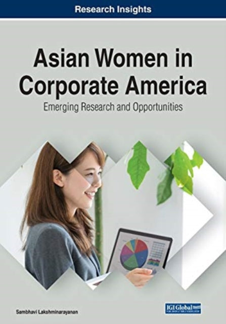Asian Women in Corporate America: Emerging Research and Opportunities