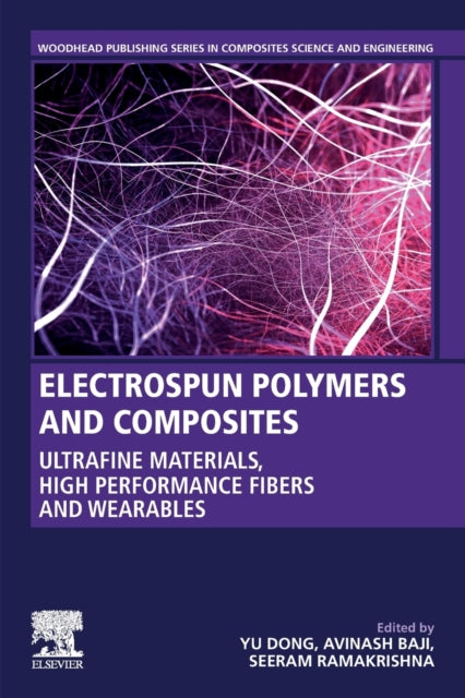 Electrospun Polymers and Composites: Ultrafine Materials, High Performance Fibers and Wearables
