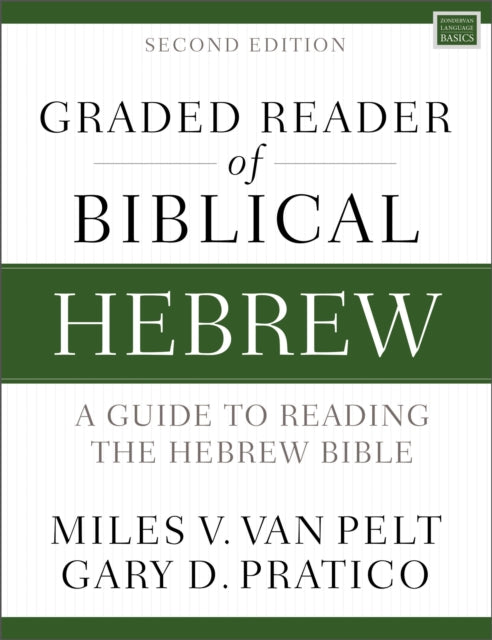 Graded Reader of Biblical Hebrew, Second Edition: A Guide to Reading the Hebrew Bible