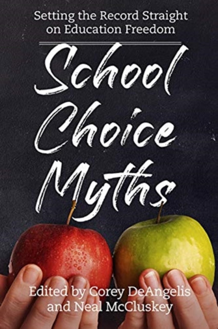 School Choice Myths: Setting the Record Straight on Education Freedom
