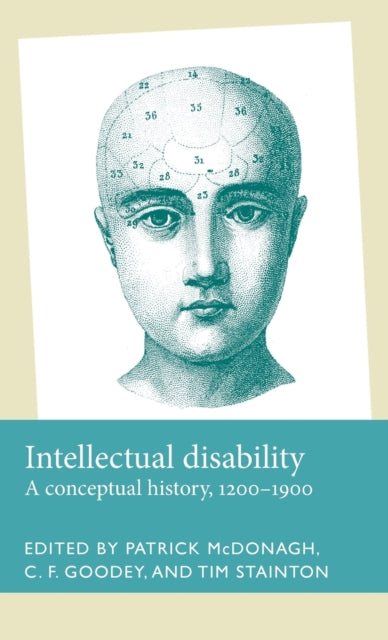 Intellectual Disability: A Conceptual History, 1200-1900