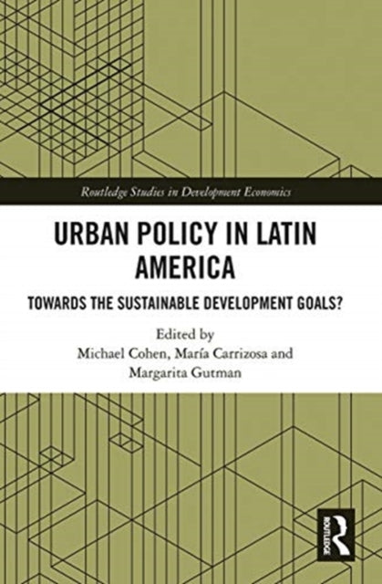Urban Policy in Latin America: Towards the Sustainable Development Goals?