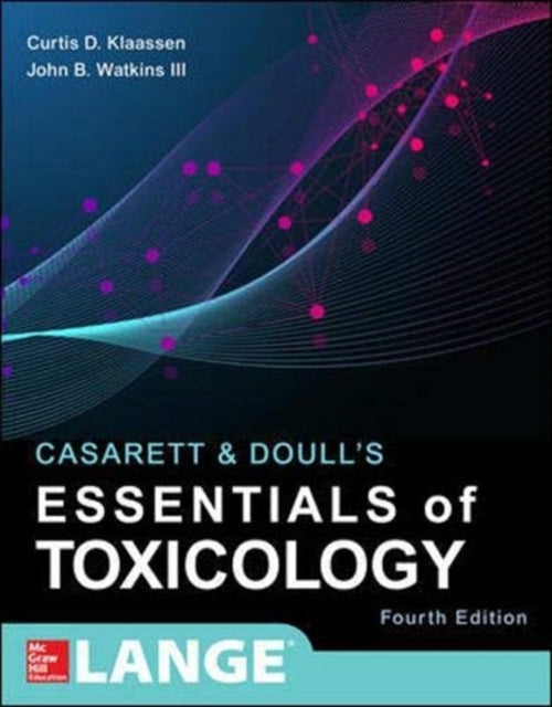 Casarett & Doull's Essentials of Toxicology, Fourth Edition