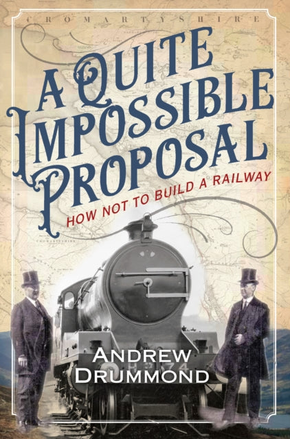 Quite Impossible Proposal: How Not to Build a Railway