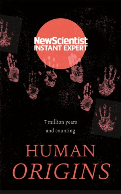 Human Origins: 7 million years and counting