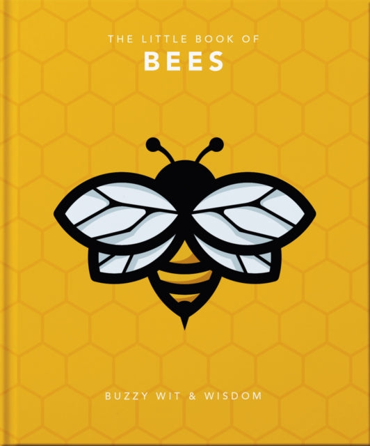 Little Book of Bees: Buzzy wit and wisdom