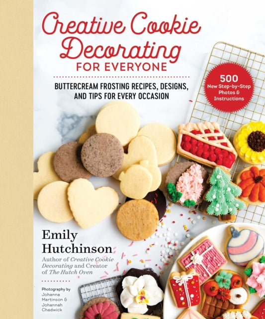 Creative Cookie Decorating for Everyone: Buttercream Frosting Recipes, Designs, and Tips for Every Occasion
