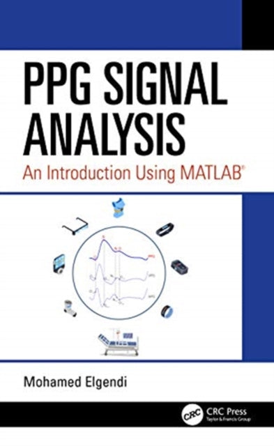 PPG Signal Analysis: An Introduction Using MATLAB (R)