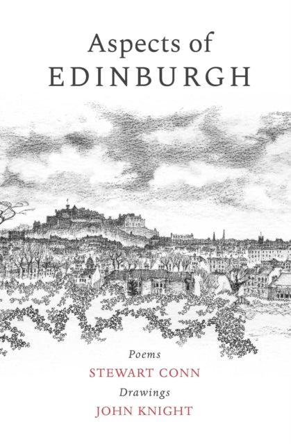 Aspects of Edinburgh: Poems by Stewart Conn Drawings by John Knight