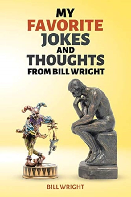My Favorite Jokes and Thoughts from Bill Wright