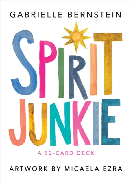 Spirit Junkie: A 52-Card Deck