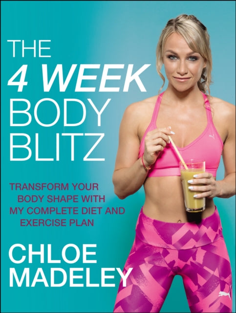 4-Week Body Blitz: Transform Your Body Shape with My Complete Diet and Exercise Plan