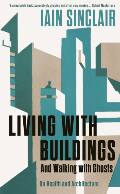 Living with Buildings: And Walking with Ghosts - On Health and Architecture