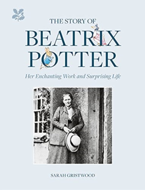 Story of Beatrix Potter: Her Enchanting Work and Surprising Life