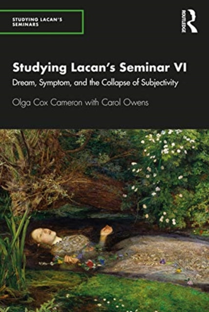 Studying Lacan's Seminar VI: Dream, Symptom, and the Collapse of Subjectivity