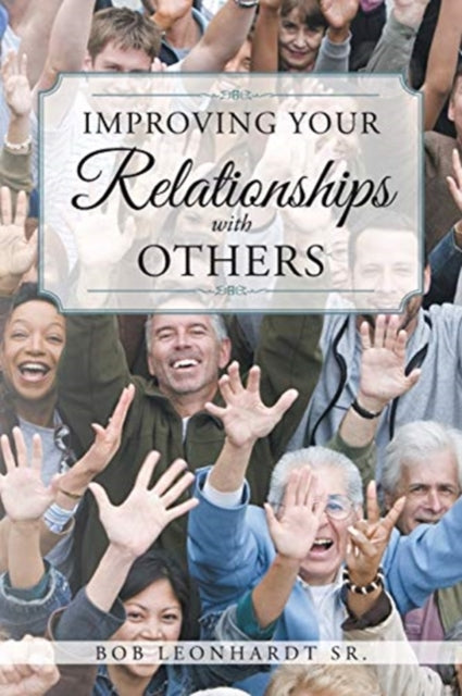 Improving Your Relationships with Others