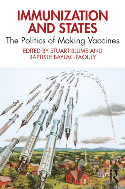 Immunization and States: The Politics of Making Vaccines