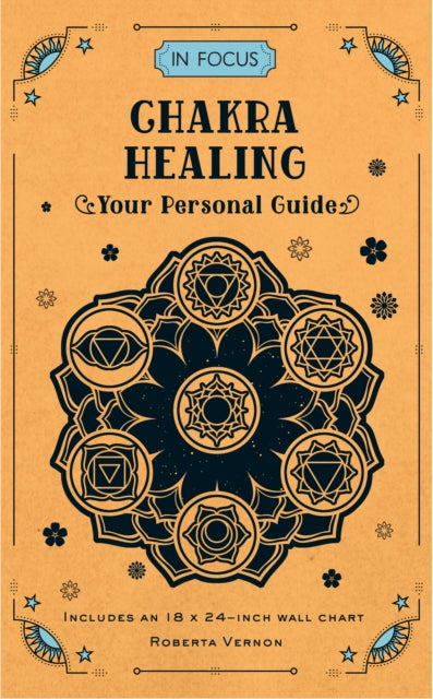 In Focus Chakra Healing: Your Personal Guide