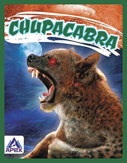 Legendary Beasts: Chupacabra