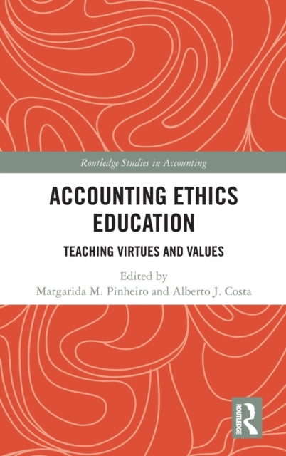 Accounting Ethics Education: Teaching Virtues and Values