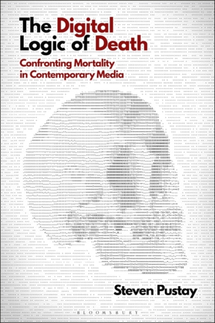 Digital Logic of Death: Confronting Mortality in Contemporary Media