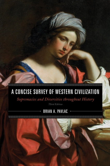 Concise Survey of Western Civilization: Supremacies and Diversities throughout History