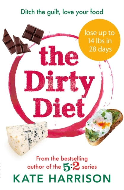 Dirty Diet: The 28-day fasting plan to lose weight & boost immunity